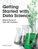 Murtaza Haider Getting Started With Data Science Making Sense Of Data With Analytics 