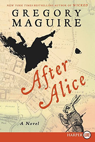 Gregory Maguire/After Alice@LARGE PRINT