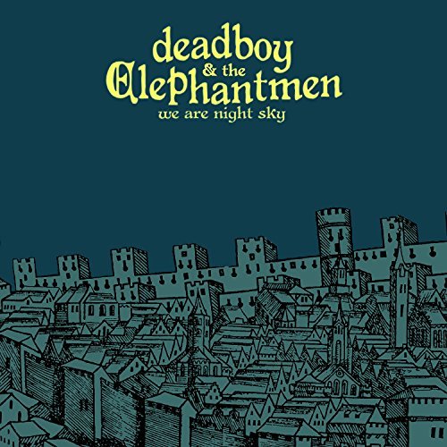 Deadboy & Elephantmen/We Are Night Sky