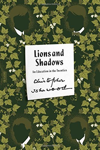 Christopher Isherwood/Lions and Shadows@ An Education in the Twenties