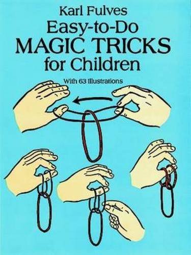 Karl Fulves/Easy-To-Do Magic Tricks for Children