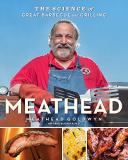 Meathead Goldwyn Meathead The Science Of Great Barbecue And Grilling 