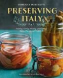 Domenica Marchetti Preserving Italy Canning Curing Infusing And Bottling Italian F 