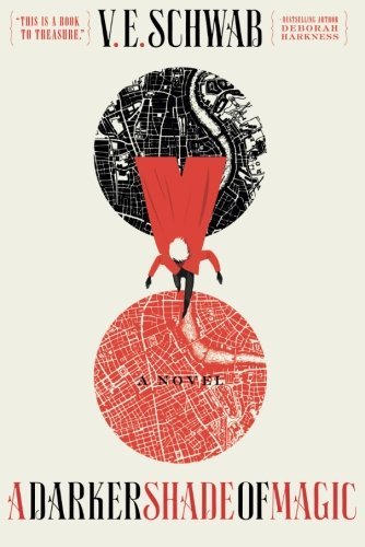 V. E. Schwab/A Darker Shade of Magic@Reprint