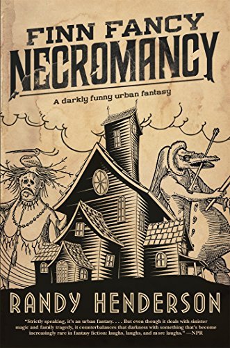 Randy Henderson/Finn Fancy Necromancy@ The Familia Arcana, Book 1