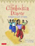 Daryn Reicherter The Cambodian Dancer Sophany's Gift Of Hope 