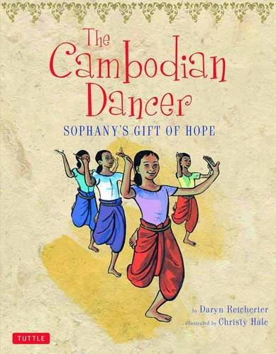 Daryn Reicherter The Cambodian Dancer Sophany's Gift Of Hope 