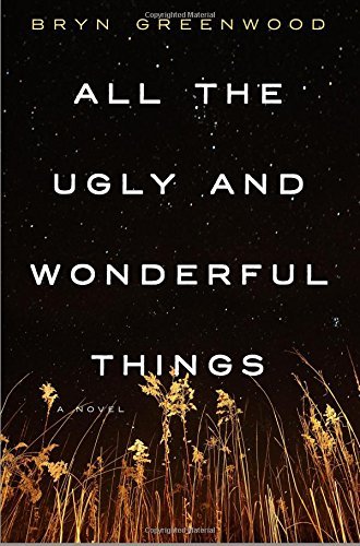 Bryn Greenwood/All the Ugly and Wonderful Things