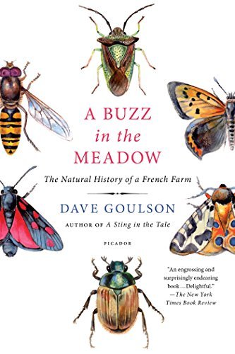 Dave Goulson A Buzz In The Meadow The Natural History Of A French Farm 