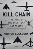 Andrew Cockburn Kill Chain The Rise Of The High Tech Assassins 