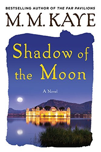 M. M. Kaye Shadow Of The Moon 