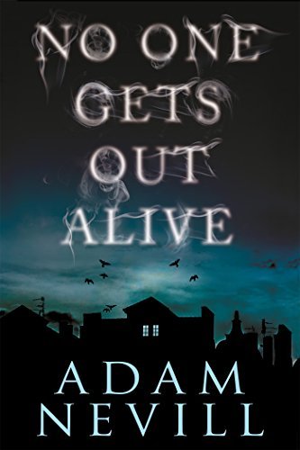 Adam Nevill No One Gets Out Alive 