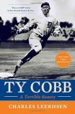 Charles Leerhsen Ty Cobb A Terrible Beauty 