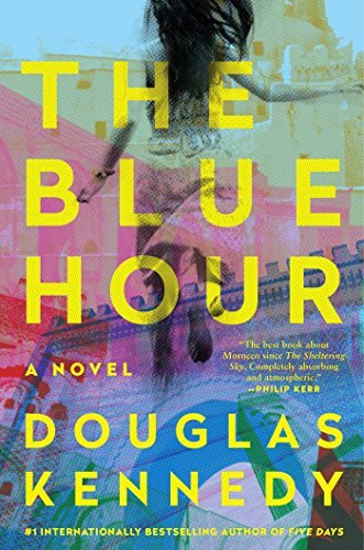 Douglas Kennedy/The Blue Hour