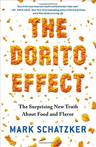 Mark Schatzker The Dorito Effect The Surprising New Truth About Food And Flavor 