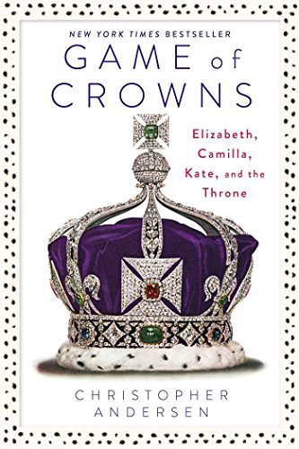 Christopher Andersen/Game of Crowns