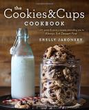 Shelly Jaronsky The Cookies & Cups Cookbook 125+ Sweet & Savory Recipes Reminding You To Alwa 