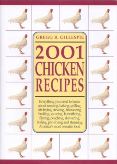 Gregg R. Gillespie 2001 Chicken Recipes 