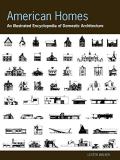 Lester Walker American Homes An Illustrated Encyclopedia Of Dom 
