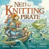 Diana Murray Ned The Knitting Pirate 