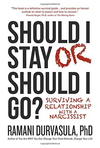 Ramani Durvasula Should I Stay Or Should I Go Surviving A Relationship With A Narcissist 