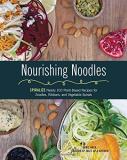 Cristiana Anca Nourishing Noodles Spiralize Nearly 100 Plant Based Recipes For Zood 