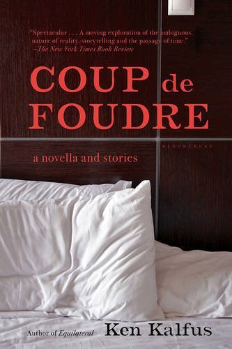 Ken Kalfus/Coup de Foudre