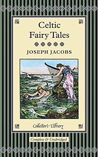 Joseph Jacobs Celtic Fairy Tales 