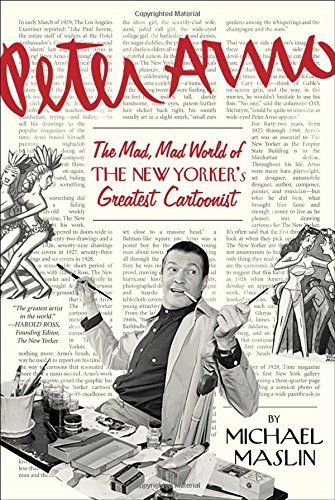 Michael Maslin Peter Arno The Mad Mad World Of The New Yorker's Greatest C 
