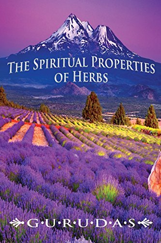 Gurudas/The Spiritual Properties of Herbs
