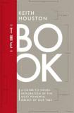 Keith Houston The Book A Cover To Cover Exploration Of The Most Powerful 