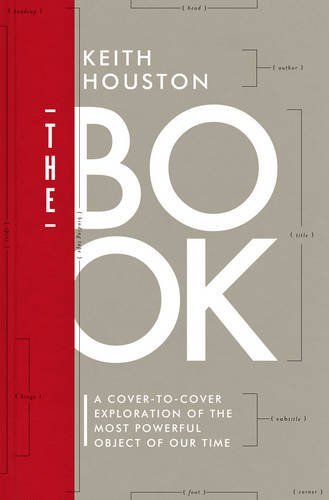Keith Houston The Book A Cover To Cover Exploration Of The Most Powerful 