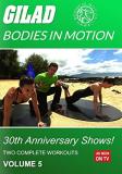 Gilad Bodies In Motion 30th Anniversary Shows Volume 5 DVD 