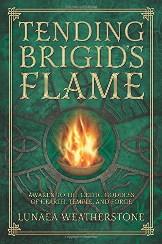 Lunaea Weatherstone/Tending Brigid's Flame@ Awaken to the Celtic Goddess of Hearth, Temple, a