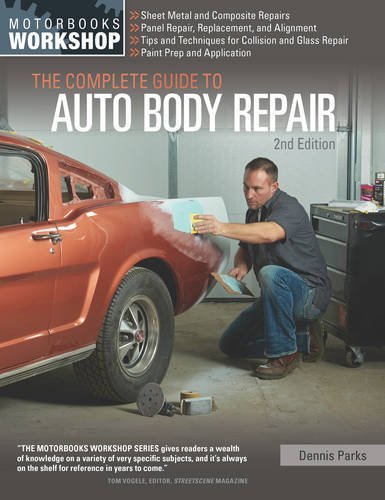 Dennis W. Parks The Complete Guide To Auto Body Repair 0002 Edition; 