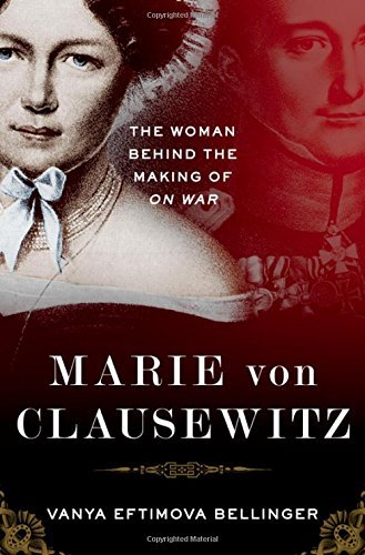 Vanya Eftimova Bellinger/Marie Von Clausewitz@ The Woman Behind the Making of on War