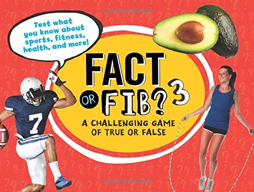Kathy Furgang/Fact or Fib? 3@ A Challenging Game of True or False