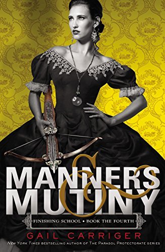 Gail Carriger/Manners & Mutiny