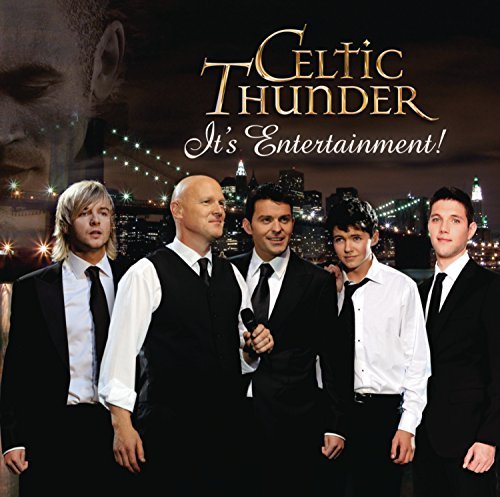 Celtic Thunder/It's Entertainment