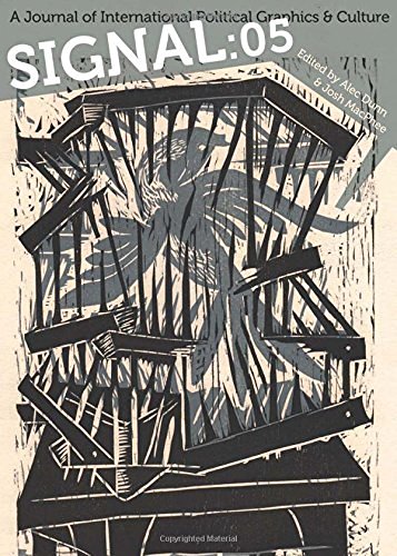Josh Macphee Signal 05 A Journal Of International Political Graphics 