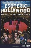 Jay Dyer Esoteric Hollywood Sex Cults And Symbols In Film 