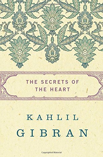 Kahlil Gibran/The Secrets of the Heart
