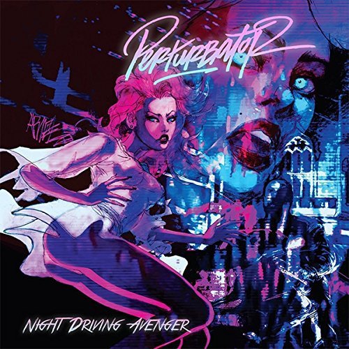 Perturbator/Night Driving Avenger