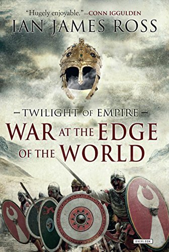 Ian James Ross War At The Edge Of The World Twilight Of Empire Book One 