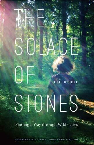 Julie Riddle/Solace of Stones@ Finding a Way Through Wilderness