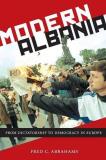 Fred C. Abrahams Modern Albania From Dictatorship To Democracy In Europe 