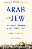 David K. Shipler Arab And Jew Wounded Spirits In A Promised Land 
