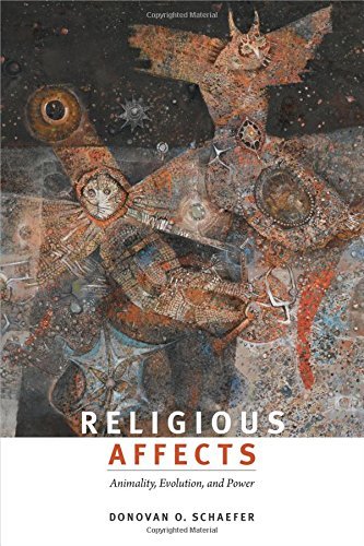 Donovan O. Schaefer Religious Affects Animality Evolution And Power 