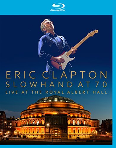 Eric Clapton Slowhand At 70 Live At The Ro 
