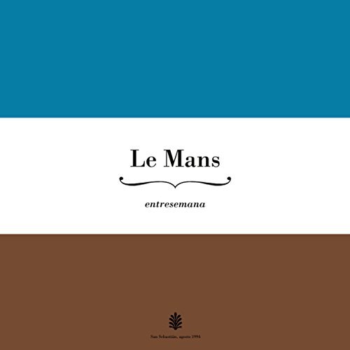 Le Mans/Entresemana (15th Anniversary